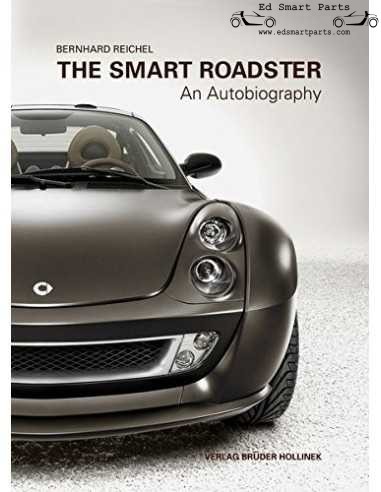De Smart Roadster: - Een autobiografie van Bernhard Reichel 2e editie