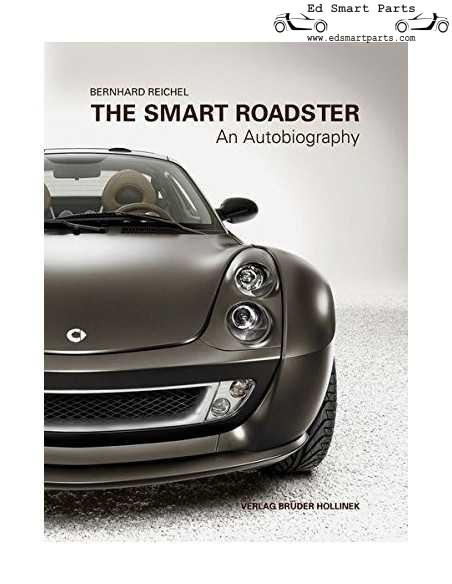De Smart Roadster: - Een autobiografie van Bernhard Reichel 2e editie